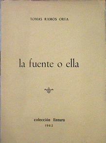 La Fuente O Ella | 44690 | Tomás Ramos Orea