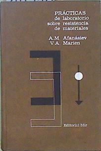 Prácticas de laboratorio sobre resistencia de materiales | 147981 | Afanasiev, A M/Marien, V A