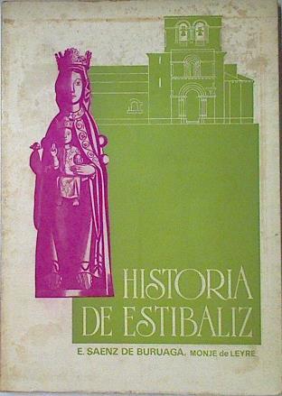 Historia de Estíbaliz | 92497 | Sáez De Buruaga monje de Leyre, Emeterio