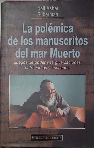 La Polémica De Los Manuscritos Del Mar Muerto | 49413 | Asher Silberman Neil