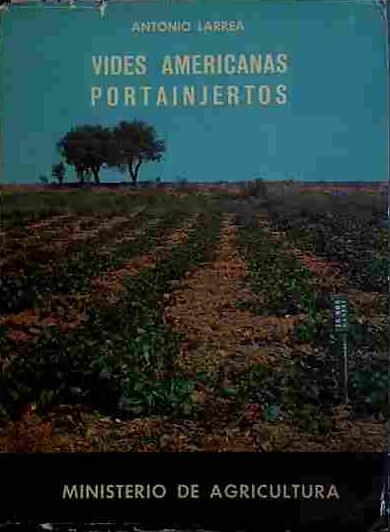 Vides Americanas Portainjertos | 40608 | Larrea, Antonio