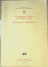 Alzamiento carlista de Bizcaya en 1072 y el Convenio de Amorebieta | 159475 | Arguinzoniz, Antonio M. de