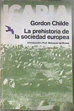 La Prehistoria de la sociedad europea | 180037 | Childe, V. Gordon