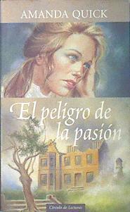 El Peligro De La Pasion | 14265 | Quick Amanda