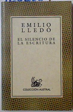 El silencio de la escritura | 128258 | Lledó, Emilio