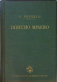 Derecho Minero: Doctrina, Legislación, Jurisprudencia | 57049 | Puyuelo Carlos