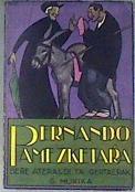 PERNANDO AMEZKETARA. Bere Ateraldi ta Gertaerak ( Pernando Amezketarra ) | 180886 | G. Muxika