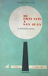 De Fray Luis a San Juan La Escondida Senda | 177643 | Garcia Lorca, Francisco