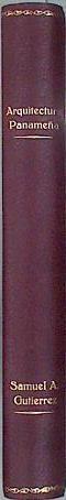 Arquitectura Panameña Descripción e historia (fotocopia encuadernada del libro original) | 181030 | SAMUEL A. GUTIERREZ.