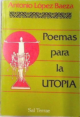 Poemas para la utopía | 71049 | López Baeza, Antonio