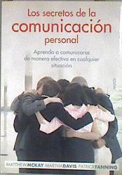Los secretos de la comunicación personal | 183042 | Davis, Martha/Fanning, Patrick/McKay, Matthew
