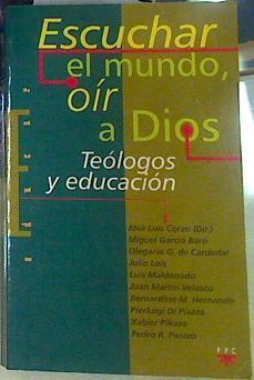 Escuchar el mundo, oír a Dios: teólogos y educación | 156572 | Corzo Toral, José Luis