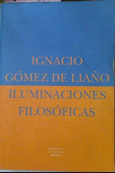 Iluminaciones Filosóficas | 46913 | Gómez De Liaño Ignacio