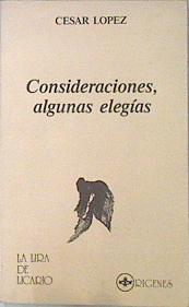 "Consideraciones ; Algunas elegías" | 136575 | López, César