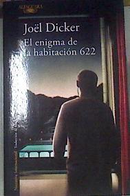 El enigma de la habitación 622 | 177146 | Dicker, Joël (1985-)