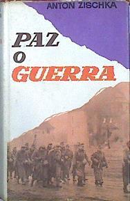 Paz O Guerra | 43481 | Zischka Anton