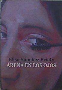 Arena en los ojos | 151112 | Sánchez Prieto, Elisa