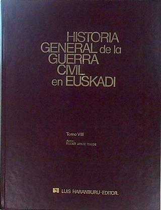 Historia General de la Guerra Civil en Euskadi. (Tomo 8) El Clero Vasco ante los Tribunales ( 2ª par | 147558 | VVAA, Eusko Apaiz Talde