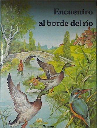 Encuentro al borde del rio | 121777 | J. Barnabé Dauvister/Pierre Couronne ( Ilustraciones)/A,C, Alvarez ( Traducción)