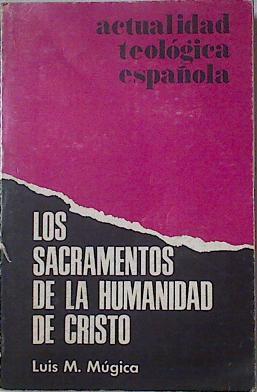 Los sacramentos de la Humanidad de cristo | 124201 | Lui M Múgica