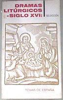 Dramas litúrgicos del siglo XVI. Navidad y Pascua Seleccion | 179321 | Edición y selección, Jaime Moll