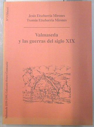 Valmaseda y las guerras del siglo XIX | 134710 | Etxebarria Mirones, Jesús/Etxebarria Mirones, Txomin