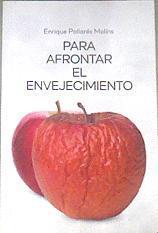 Para afrontar el envejecimiento | 177294 | Pallarés Molíns , Enrique
