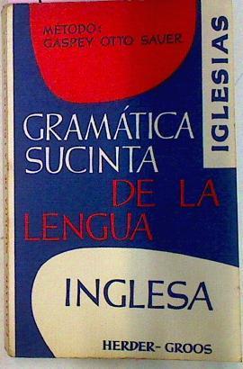 Gramatica Sucinta De La Lengua Inglesa: Metodo Gaspey Otto Saver | 9997 | Iglesias Barba Mari