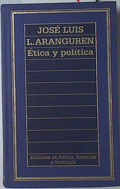 Ética Y Política | 66913 | Aranguren José Luis L.