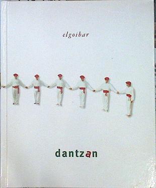 Elgoibar dantzan | 140938 | Lizarralde Elberdin, Koldo/Urbeltz Navarro, Juan Antonio/Sarasua Garate, Jose Inazio