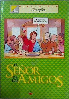El señor de los amigos | 147311 | Cortés Salinas, José Luis