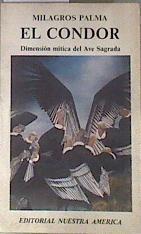 El condor Dimensión mítica del Ave sagrada | 173110 | Milagros Palma