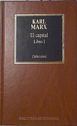El Capital Libro I (selección) | 124589 | Marx, Karl