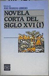Novela corta del siglo X V I. Obra completa 2 tomos | 146175 | Edición José Fradejas Lebrero