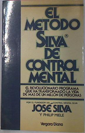 El Método Silva De Control Mental | 60364 | Silva José / Miele Philip
