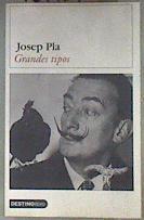Grandes tipos (Maillol, Dalí, Nonell, Gaudí, Casals) | 181131 | Pla, Josep