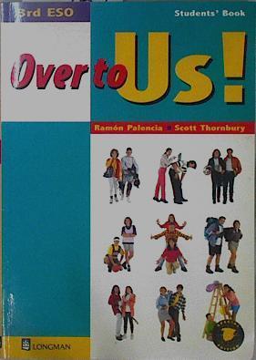 Over to Us! 3rd ESO Student´s Book | 148721 | Ramón Palencia/Scott Thornbury