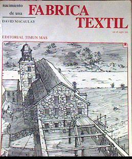 Nacimiento de una Fábrica Textil en el Siglo XIX | 65669 | Macaulay David