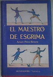 el Maestro de esgrima | 171161 | Pérez-Reverte, Arturo
