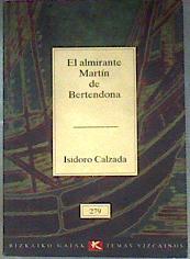 El Almirante Martin De Bertendona | 6238 | Calzada Macho Isido