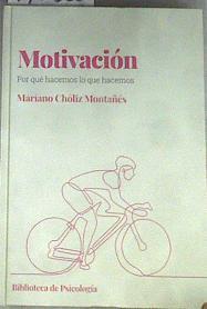 Motivación Por qué hacemos lo que hacemos | 176835 | Mariano Chóliz Montañés