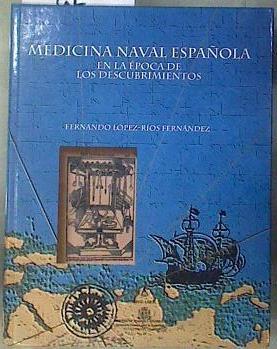 Medicina naval española en la época de los descubrimientos | 181237 | Fernando López-Ríos Fernández