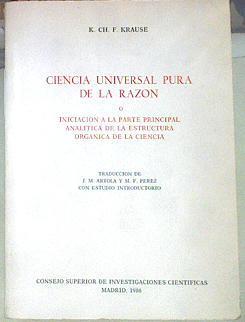 Ciencia universal pura de la razón o iniciación a la parte principal de la estructura orgánica | 154820 | Artola, J. M./Krause, Karl Christian Freidrich