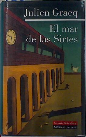 El mar de las Sirtes | 132715 | Gracq, Julien