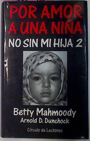 Por Amor A Una Niña. No Sin MI Hija 2 | 3630 | Mahmoody Betty