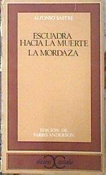 Escuadra Hacia La Muerte La Mordaza | 11897 | Sastre Alfonso