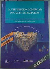 Distribución Comercial: Opciones estratégicas | 160110 | Sainz de Vicuña Ancín, José María