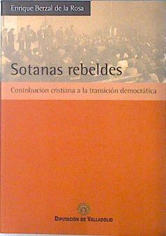 Sotanas rebeldes. Contribución cristiana a la transición democrática | 138138 | Berzal de la Rosa, Enrique