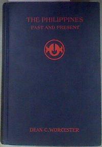 The Philippines Past and Present | 181877 | Dean C. Worcester