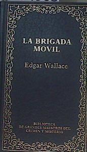 La brigada móvil | 154233 | Wallace, Edgar